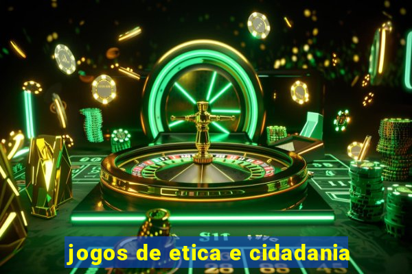 jogos de etica e cidadania